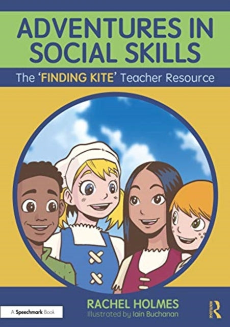 Adventures in Social Skills: The 'Finding Kite' Teacher Resource