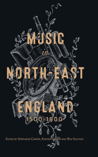 Music in North-East England, 1500-1800