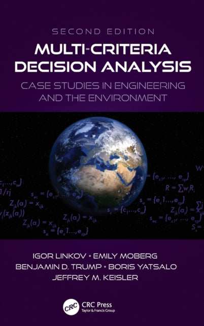 Multi-Criteria Decision Analysis: Case Studies in Engineering and the Environment
