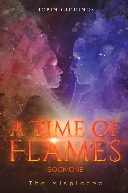 Time of Flames - Book One: The Misplaced