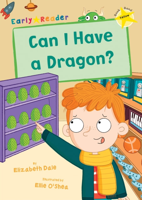 Can I Have a Dragon?: (Yellow Early Reader)