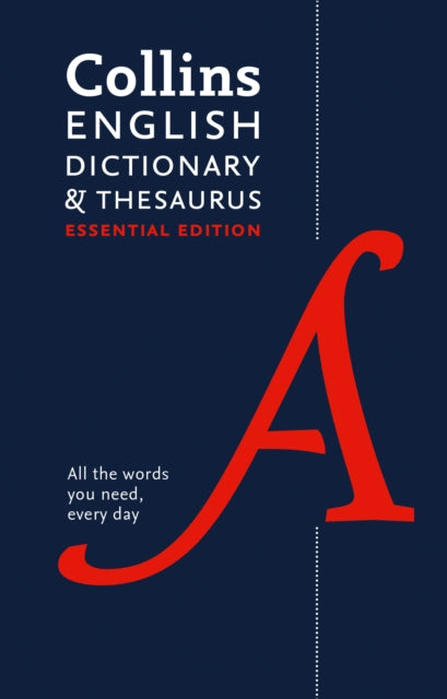 English Dictionary and Thesaurus Essential: All the Words You Need, Every Day