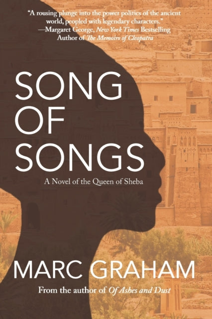 Song of Songs: A Novel of the Queen of Sheba