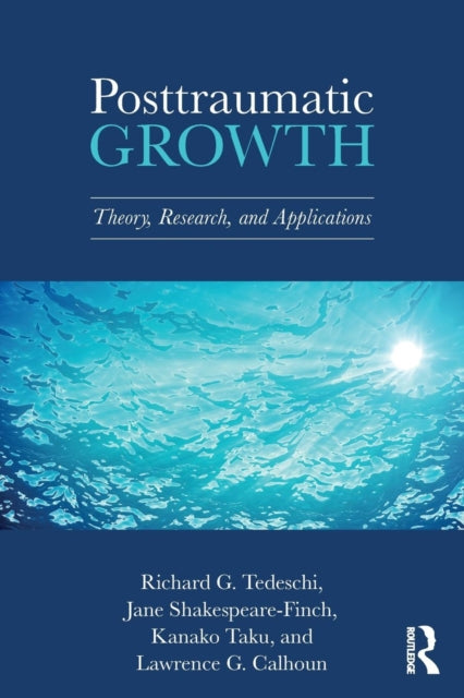 Posttraumatic Growth: Theory, Research, and Applications