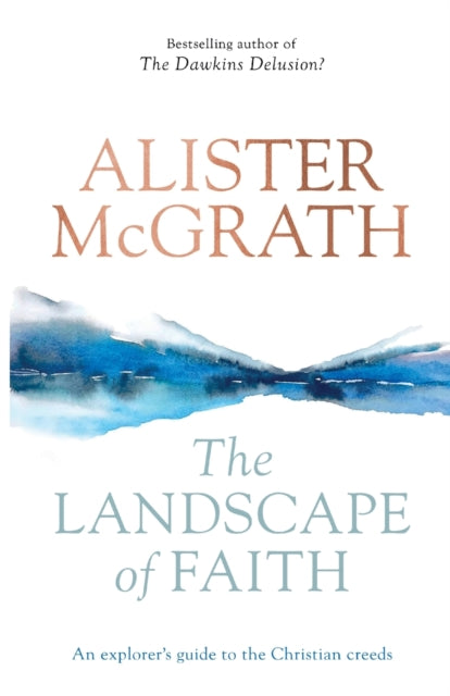 Landscape of Faith: An Explorer's Guide To The Christian Creeds