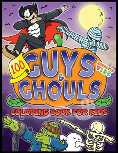 100 Guys and Ghouls Coloring Book for Kids