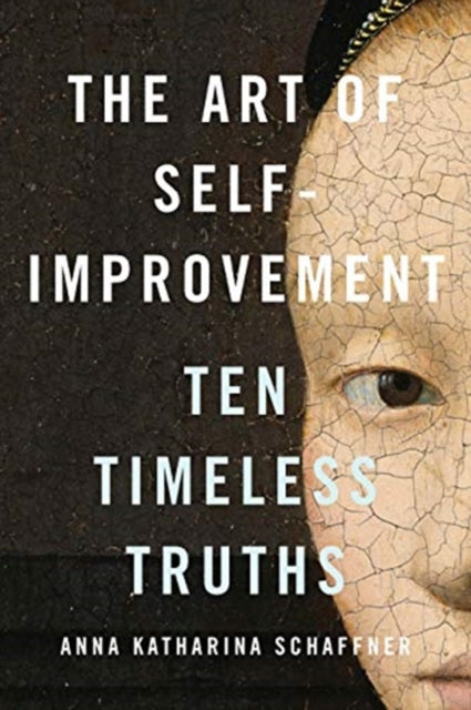 Art of Self-Improvement: Ten Timeless Truths