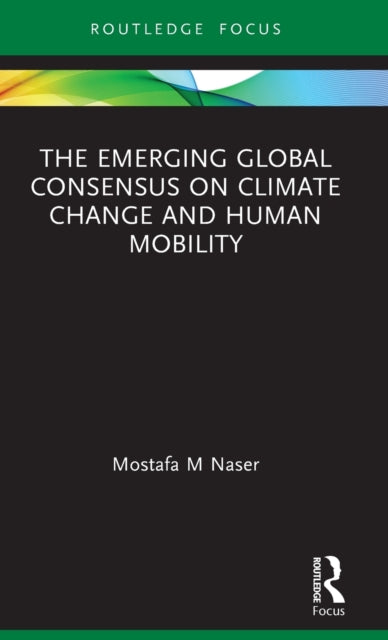 Emerging Global Consensus on Climate Change and Human Mobility