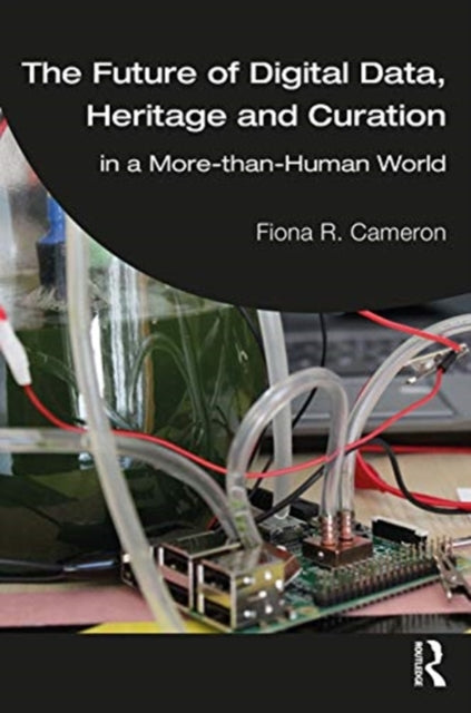 Future of Digital Data, Heritage and Curation: in a More-than-Human World