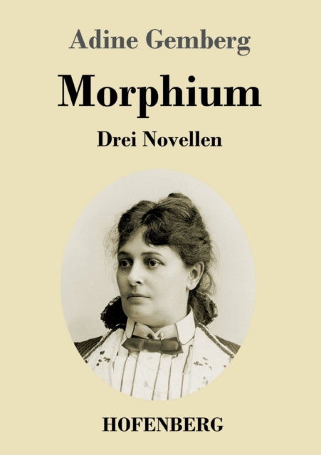 Morphium: Drei Novellen