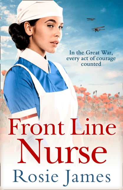 Front Line Nurse: An Emotional First World War Saga Full of Hope