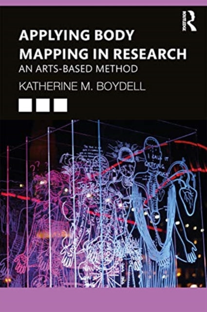 Applying Body Mapping in Research: An Arts-Based Method
