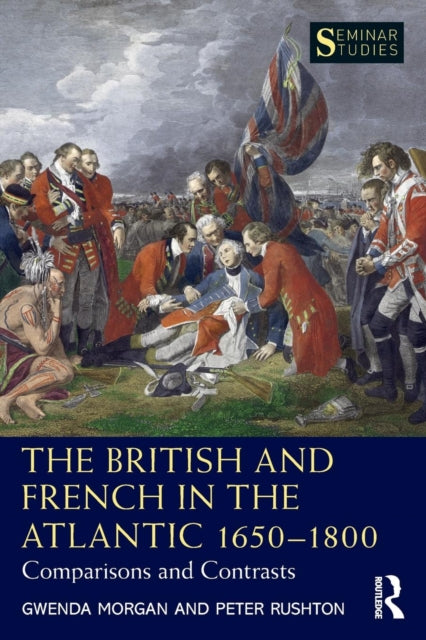 British and French in the Atlantic 1650-1800: Comparisons and Contrasts