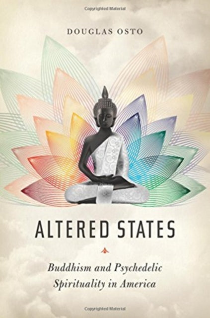 Altered States: Buddhism and Psychedelic Spirituality in America