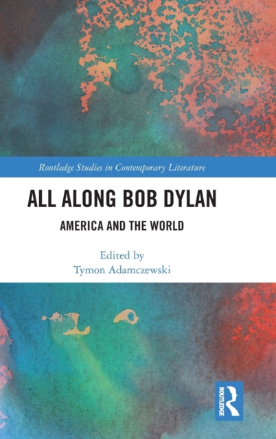 All Along Bob Dylan: America and the World