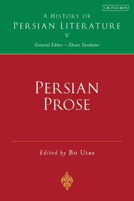 Persian Prose: A History of Persian Literature, Vol V