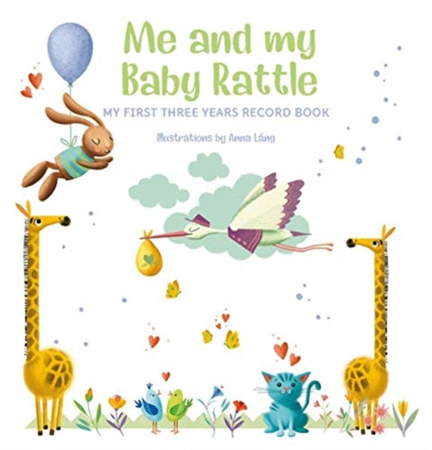 Me and My Baby Rattle: My First Three Years Record Book