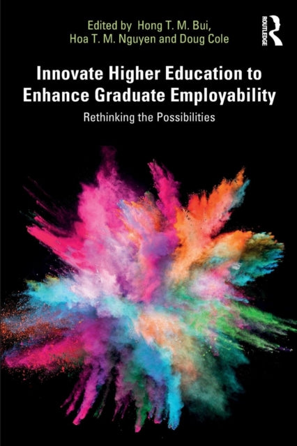 Innovate Higher Education to Enhance Graduate Employability: Rethinking the Possibilities