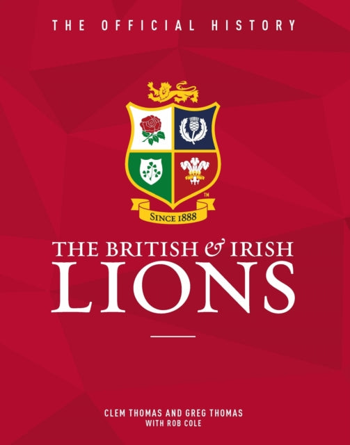 British & Irish Lions: The Official History