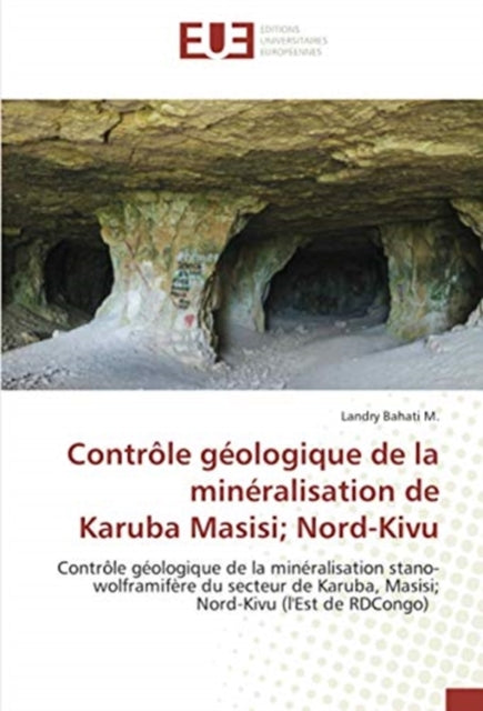 Controle geologique de la mineralisation de Karuba Masisi; Nord-Kivu