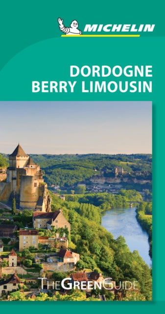 Dordogne-Berry-Limousin - Michelin Green Guide: The Green Guide