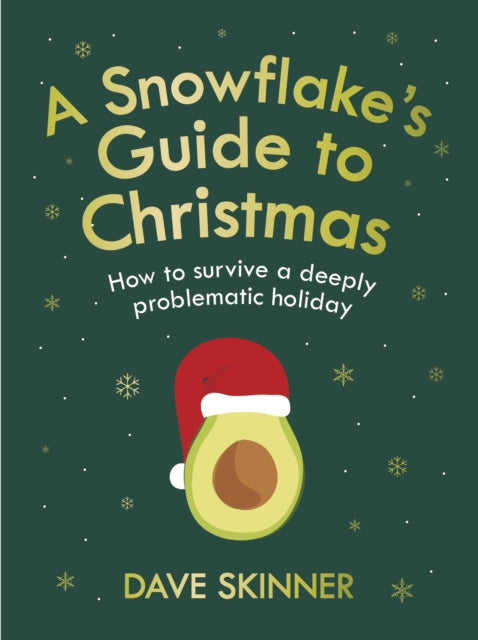 Snowflake's Guide to Christmas: How to survive a deeply problematic holiday