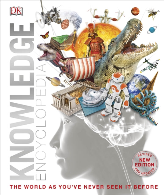 Knowledge Encyclopedia: The World as You've Never Seen It Before