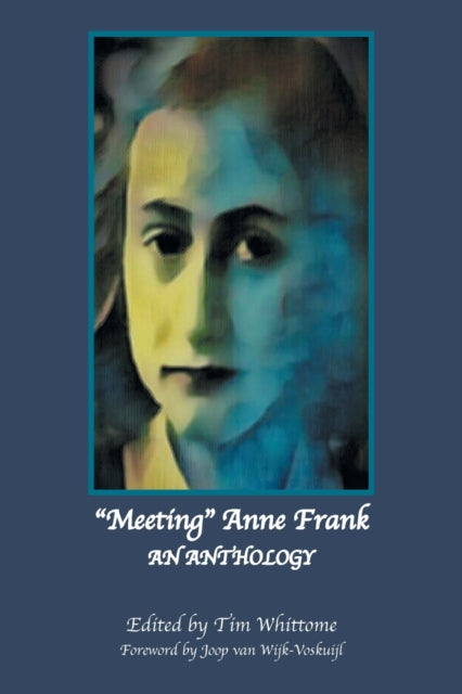 Meeting Anne Frank: An Anthology