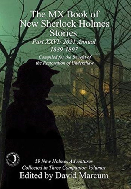 MX Book of New Sherlock Holmes Stories Part XXVI: 2021 Annual (1889-1897)