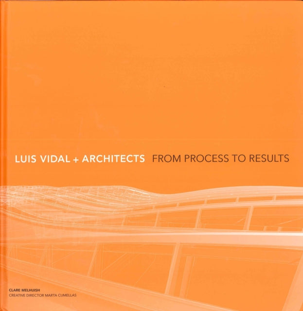 Luis Vidal + Architects 2nd Edition: From Process to Results