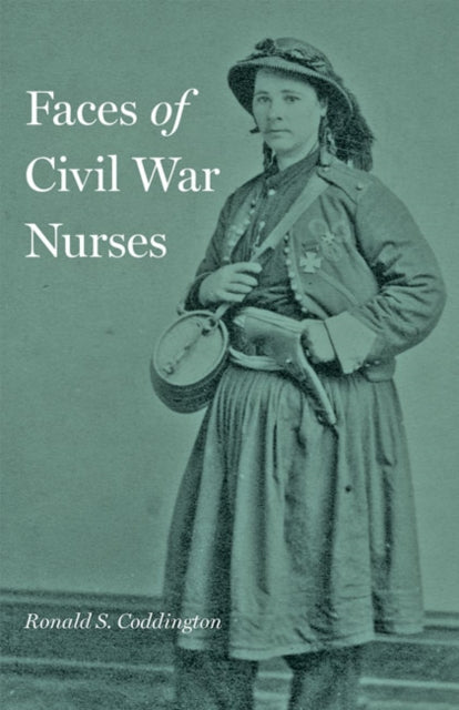 Faces of Civil War Nurses