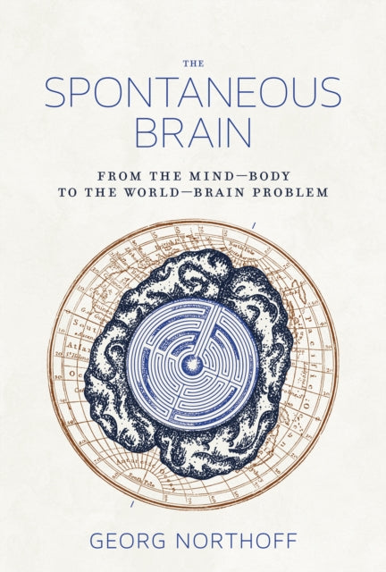 Spontaneous Brain: From the Mind-Body to the World-Brain Problem