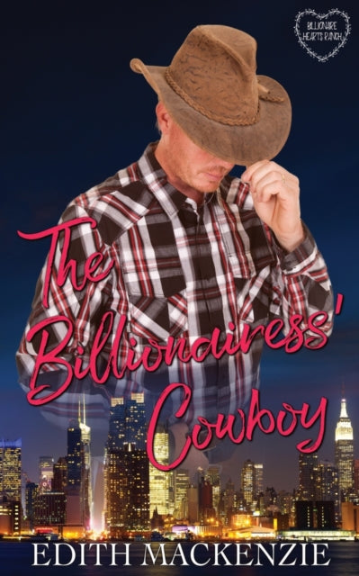 Billionairess' Cowboy: A clean and wholesome billionaire cowboy romance