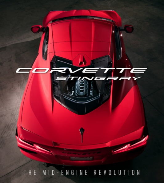 Corvette Stingray: The Mid-Engine Revolution