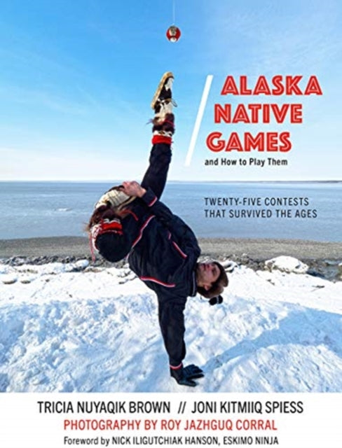 Alaska Native Games and How to Play Them