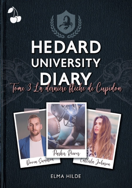 Hedard University Diary: La derniere fleche de Cupidon