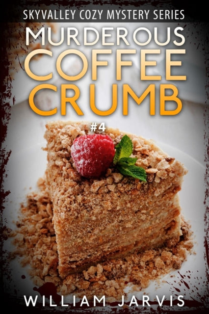 Murderous Coffee Crumb: SkyValley Cozy Mystery Series Book 4