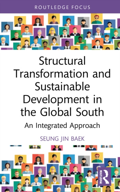 Structural Transformation and Sustainable Development in the Global South: An Integrated Approach