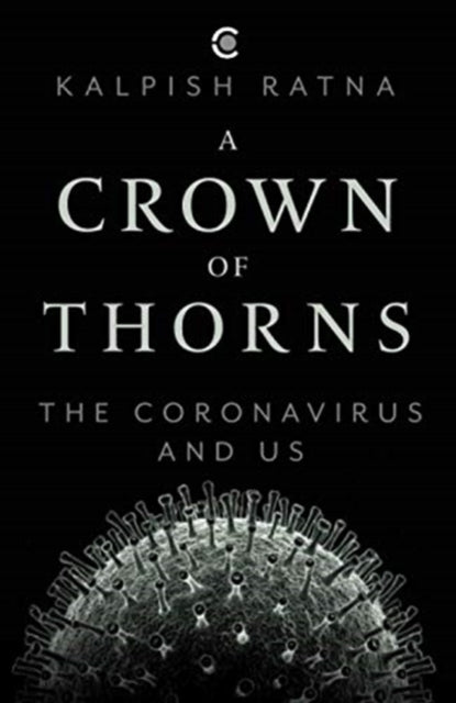 Crown of Thorns :: The Coronavirus and Us