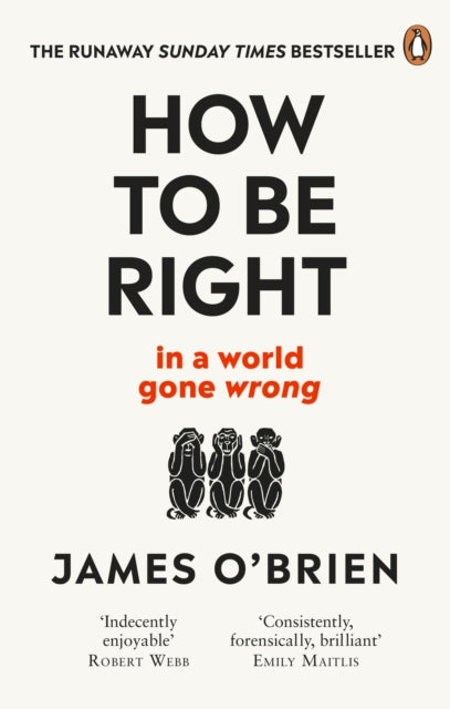 How To Be Right: ... in a world gone wrong