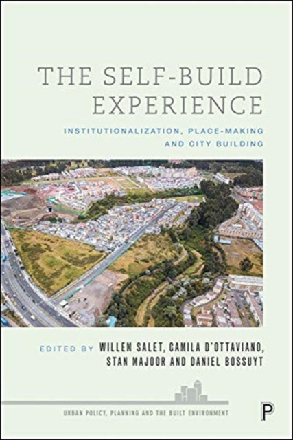 Self-Build Experience: Institutionalisation, Place-Making and City Building