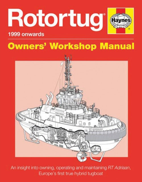 Rotortug Manual: An insight into owning, operating and maintaining RT Adriaan, Europe's first true hybrid tug boat
