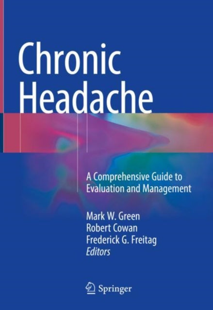 Chronic Headache: A Comprehensive Guide to Evaluation and Management