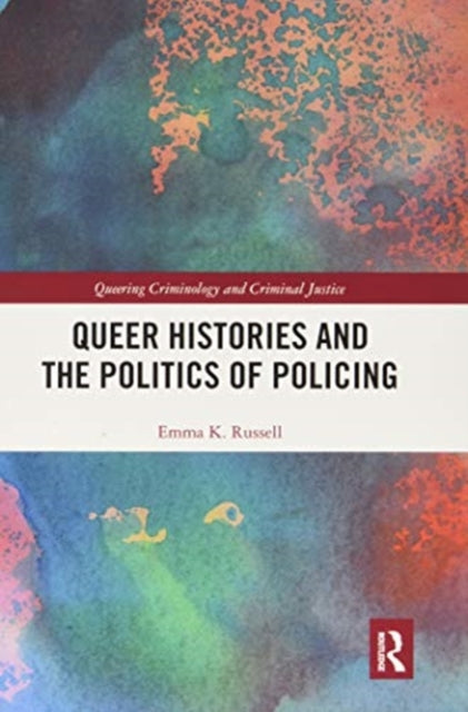 Queer Histories and the Politics of Policing