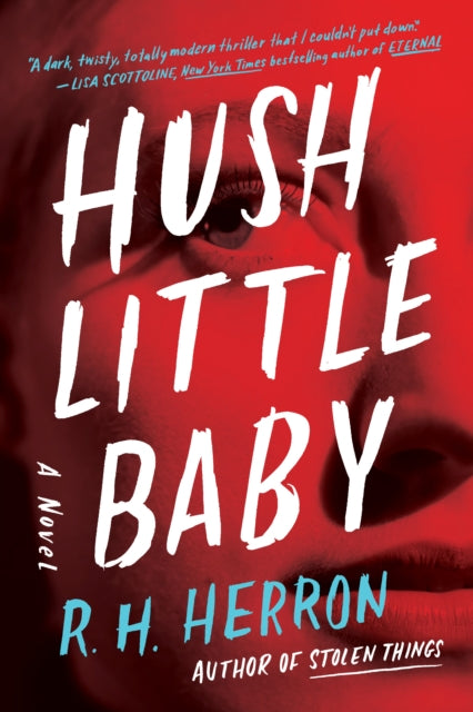 Hush Little Baby: A Novel