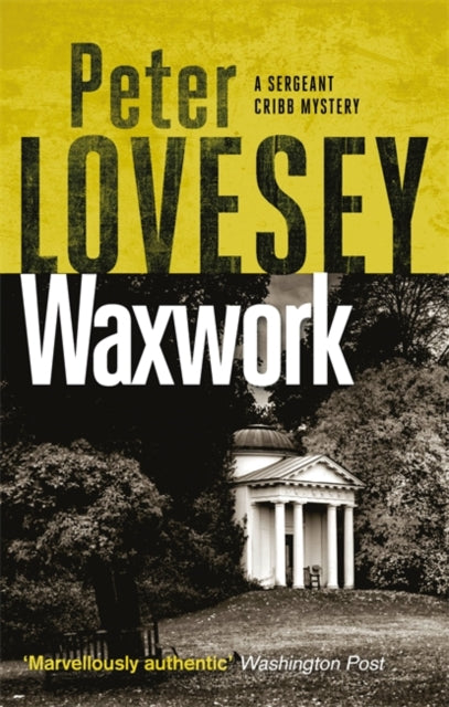 Waxwork: The Eighth Sergeant Cribb Mystery