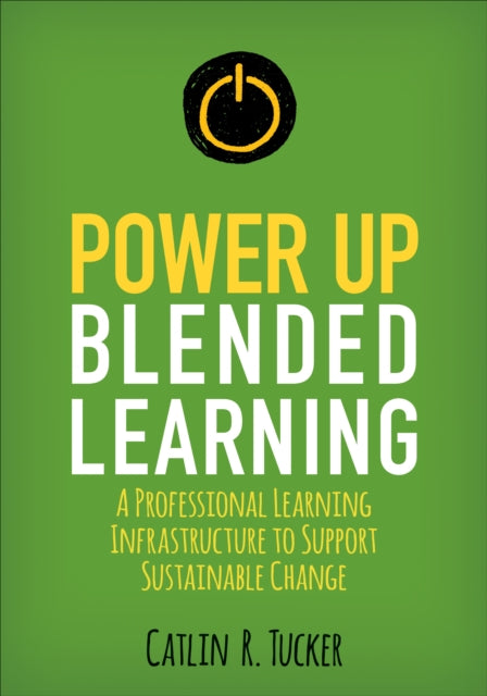Power Up Blended Learning: A Professional Learning Infrastructure to Support Sustainable Change