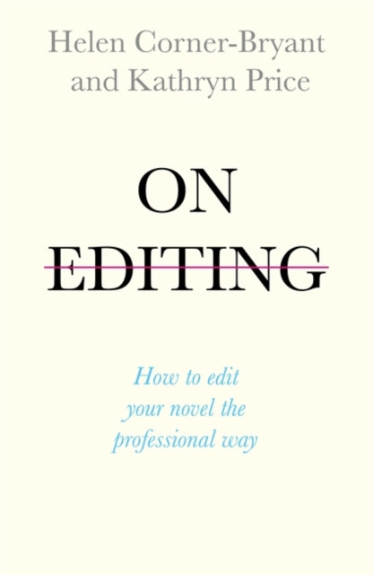 On Editing: How to edit your novel the professional way