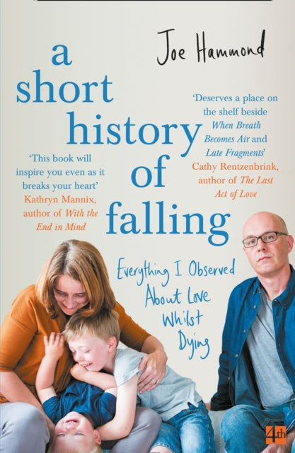Short History of Falling: Everything I Observed About Love Whilst Dying