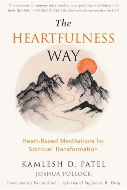 Heartfulness Way: Relaxation, Meditation, and Connection on the Path to Spiritual Transformation